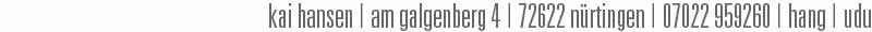 kai hansen am galgenberg 4 72622 nürtingen hang udu